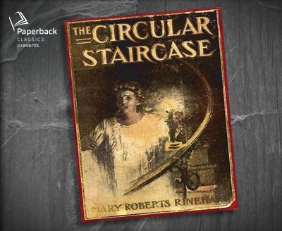 The Circular Staircase - Mary Roberts Rinehart - Muzyka - Paperback Classics - 9781685921880 - 21 czerwca 2022