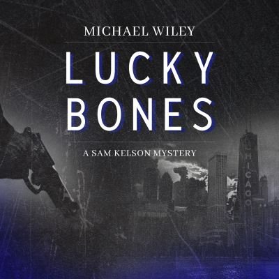 Cover for Michael Wiley · Lucky Bones (CD) (2020)