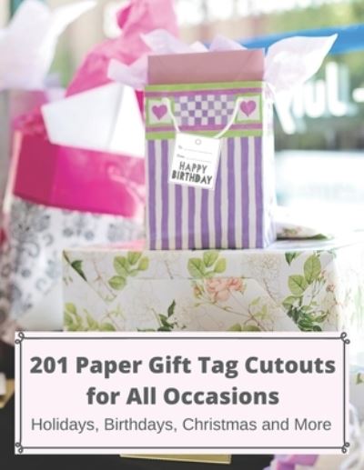 Cover for Thefancytagg · 201 Paper GIFT TAG Cutouts for All Occasions (Paperback Book) (2019)