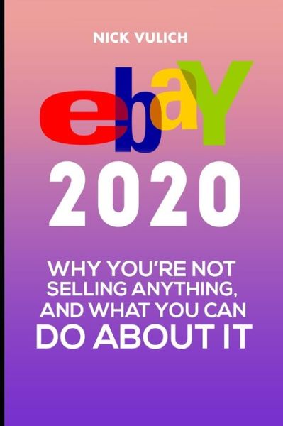 Cover for Nick Vulich · Ebay 2020 (Paperback Book) (2019)