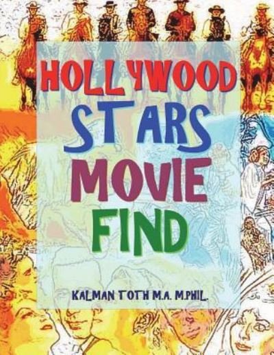 Cover for Kalman Toth M a M Phil · Hollywood Stars Movie Find (Paperback Book) (2018)