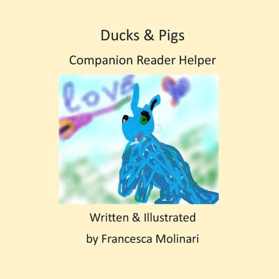 Cover for Francesca Molinari · Ducks and Pigs- Companion Reader Helper (Pocketbok) (2018)