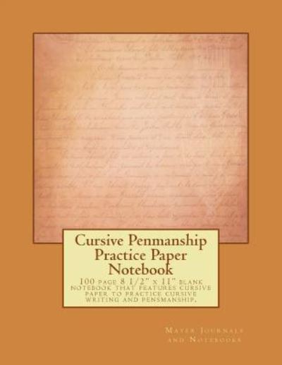 Cover for Mayer · Cursive Penmanship Practice Paper Notebook (Paperback Book) (2018)