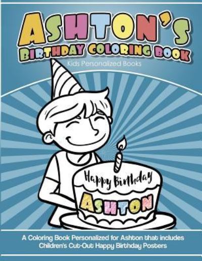 Cover for Yolie Davis · Ashton's Birthday Coloring Book Kids Personalized Books (Paperback Book) (2018)