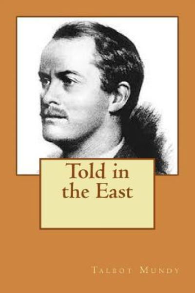 Cover for Talbot Mundy · Told in the East (Paperback Book) (2018)