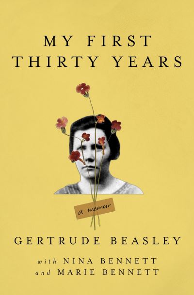 Cover for Gertrude Beasley · My First Thirty Years: A Memoir (Taschenbuch) (2021)