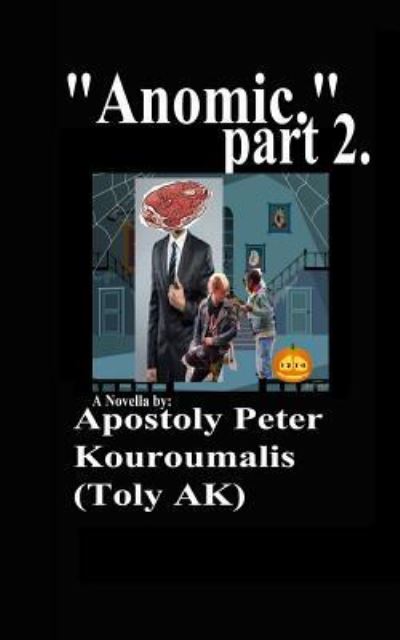 Cover for Apostoly Peter Kouroumalis · Anomic Part 2 (Paperback Book) (2018)