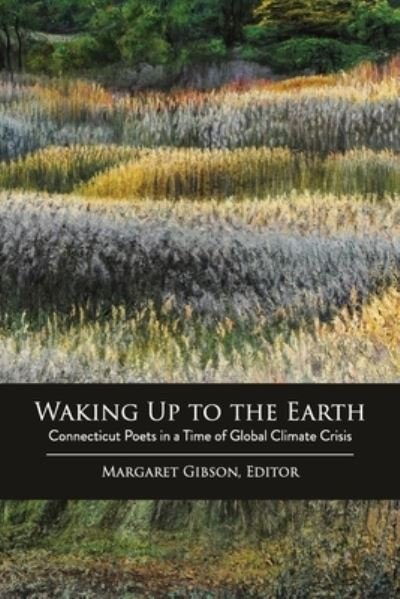 Cover for Margaret Gibson · Waking Up to the Earth (Pocketbok) (2021)