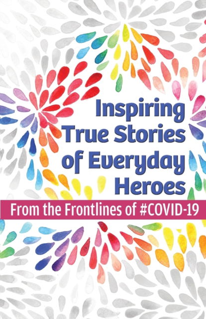 Cover for Unapologetic Voice House · Inspiring True Stories of Everyday Heroes: From the Frontlines of #COVID-19 (Paperback Book) (2021)