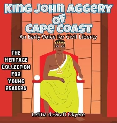 Cover for Letitia Degraft Okyere · King John Aggery of Cape Coast (Gebundenes Buch) (2022)