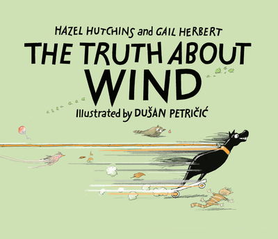 Cover for Hazel Hutchins · The Truth About Wind (Hardcover Book) (2020)