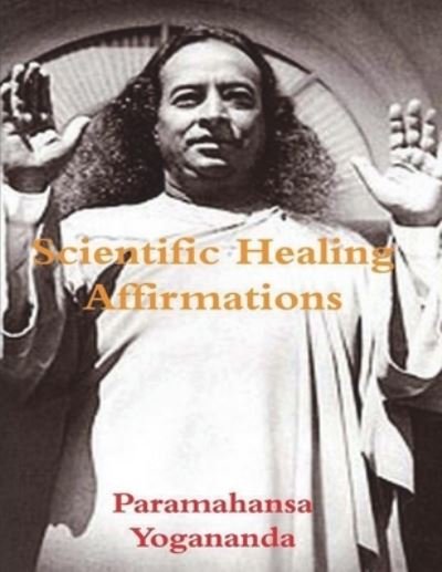 Cover for Paramahansa Yogananda · Scientific Healing Affirmations (Paperback Bog) (2021)
