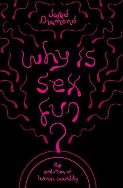 Cover for Jared Diamond · Why Is Sex Fun?: The Evolution of Human Sexuality - Science Masters (Taschenbuch) (2015)