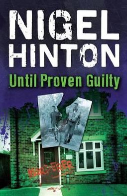 Cover for Nigel Hinton · Until Proven Guilty (Paperback Book) [New Second edition] (2012)