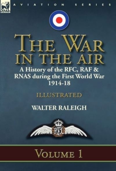 Cover for Sir Walter Raleigh · The War in the Air (Inbunden Bok) (2017)