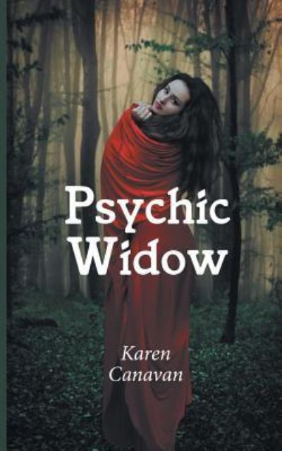 Psychic Widow - Karen Canavan - Books - New Generation Publishing - 9781785078880 - July 26, 2016