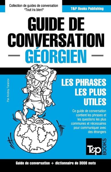 Cover for Andrey Taranov · Guide de conversation Francais-Georgien et vocabulaire thematique de 3000 mots (Paperback Book) (2016)