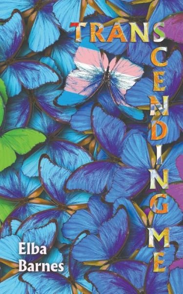 Cover for Elba Barnes · Transcending Me (Paperback Bog) (2018)