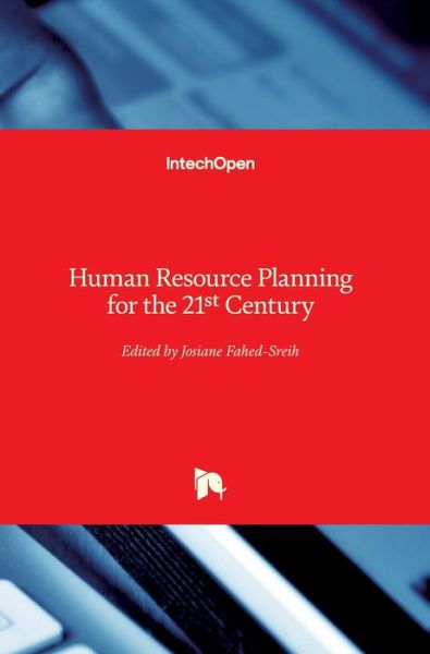 Cover for Josiane Fahed-Sreih · Human Resource Planning for the 21st Century (Hardcover Book) (2018)