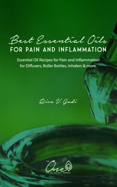 Cover for Rica V Gadi · The Best Essential Oils for Pain and Inflammation (Paperback Book) (2018)