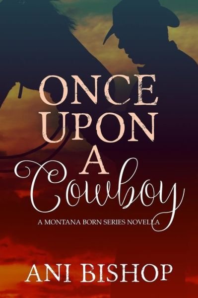 Cover for Ani Bishop · Once Upon a Cowboy (Taschenbuch) (2019)
