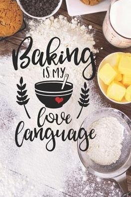 Cover for Cheaper Than Therapy Journals · Baking Is My Love Language (Paperback Book) (2019)