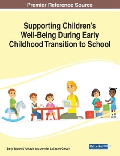 Cover for Sanja Tatalovic Vorkapic · Supporting Children's Well-Being During Early Childhood Transition to School (Paperback Book) (2020)