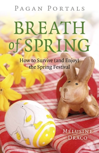 Cover for Melusine Draco · Pagan Portals - Breath of Spring: How to Survive (and Enjoy) the Spring Festival (Paperback Book) (2023)
