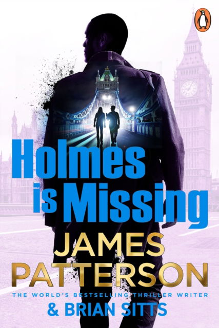 Cover for James Patterson · Holmes Is Missing: (Holmes, Margaret and Poe 2) - Holmes, Margaret &amp; Poe (Taschenbuch) (2025)