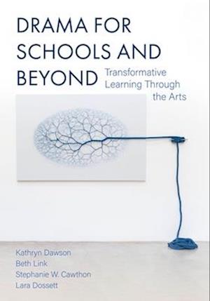 Cover for Kathryn Dawson · Drama for Schools and Beyond: Transformative Learning Through the Arts (Paperback Book) (2025)