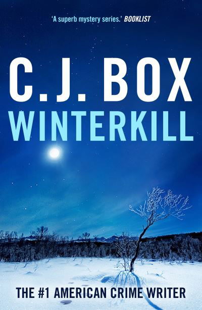 Winterkill - Joe Pickett - C.J. Box - Books - Bloomsbury Publishing PLC - 9781837931880 - April 11, 2024
