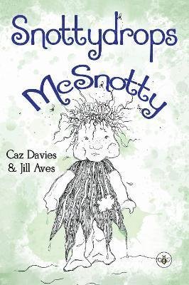 Cover for Caz Davies · Snottydrops McSnotty (Paperback Book) (2023)