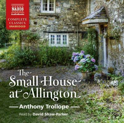 Cover for David Shaw-Parker · Trollope: Small House at Allington (CD) (2015)