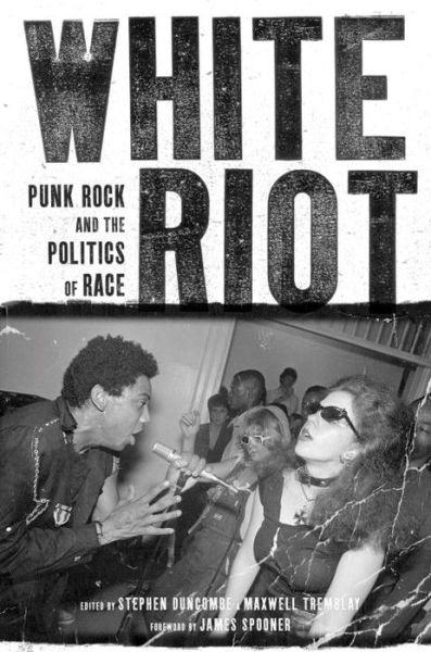 Cover for White Riot · White Riot: Punk Rock and the Politics of Race (Paperback Book) (2011)