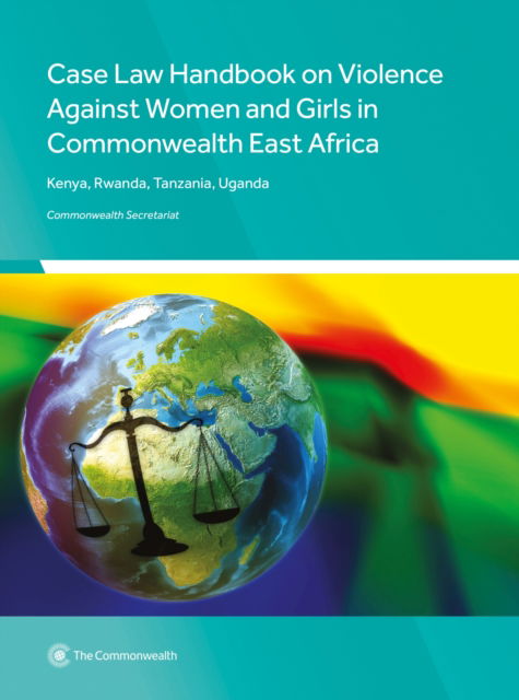 Cover for Commonwealth Secretariat · Case Law Handbook on Violence Against Women and Girls in Commonwealth East Africa (Paperback Book) (2019)