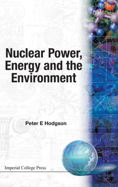 Cover for Hodgson, Peter E (Univ Of Oxford, Uk) · Nuclear Power, Energy And The Environment (Hardcover Book) (1999)