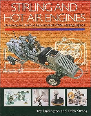 Cover for Roy Darlington · Stirling and Hot Air Engines: Designing and Building Experimental Model Stirling Engines (Hardcover Book) (2005)