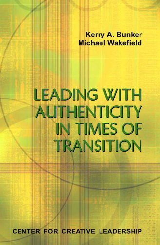 Cover for Kerry A Bunker · Leading with Authenticity in Times of Transition (Paperback Book) (2005)