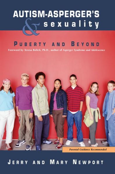 Cover for Jerry Newport · Autism-Asperger's and Sexuality: Puberty and Beyond (Paperback Book) (2002)