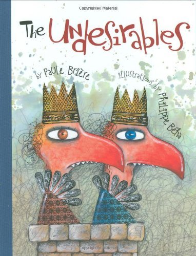 The Undesirables - Paule Briere - Kirjat - Simply Read Books - 9781894965880 - maanantai 1. kesäkuuta 2009