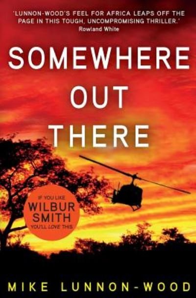 Somewhere Out There - Mike Lunnon-Wood - Books - Silvertail Books - 9781909269880 - July 4, 2019