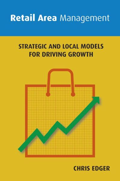 Cover for Chris Edger · Retail Area Management: Strategic and Local Models for Driving Growth (Paperback Book) (2016)