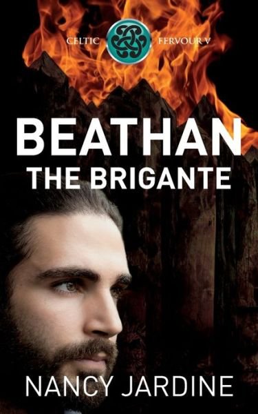 Beathan The Brigante - Celtic Fervour - Nancy Jardine - Kirjat - Nancy Jardine - 9781916003880 - torstai 27. elokuuta 2020