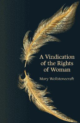 A Vindication of the Rights of Woman (Hero Classics) - Mary Wollstonecraft - Books - Legend Press Ltd - 9781917163880 - April 11, 2025