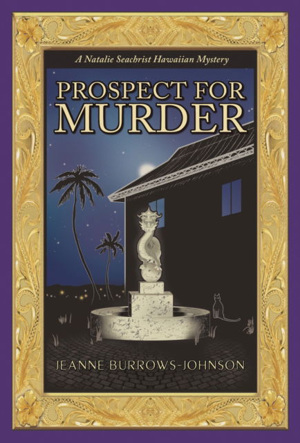 Cover for Jeanne Burrows-Johnson · Prospect for Murder (Natalie Seachrist Hawaiian Cozy Mystery 1) Volume 1 - A Natalie Seachrist Hawaiian Cozy Mystery (Paperback Book) (2017)