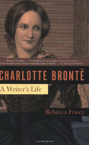 Cover for Rebecca Fraser · Charlotte Bronte: a Writer's Life (Paperback Bog) (2008)