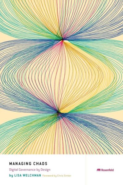 Cover for Lisa Welchman · Managing Chaos: Digital Governance by Design (Paperback Book) (2015)