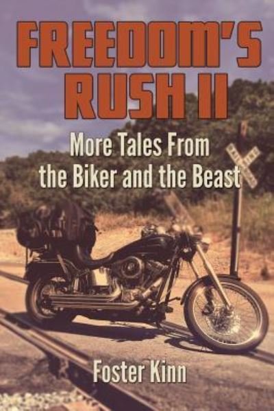 Cover for Foster Kinn · Freedom's Rush II: More Tales from the Biker and the Beast - Freedom's Rush (Paperback Book) (2017)