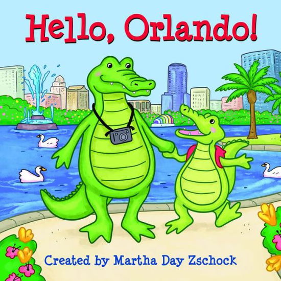 Cover for Martha Day Zschock · Hello, Orlando! (Board book) (2019)