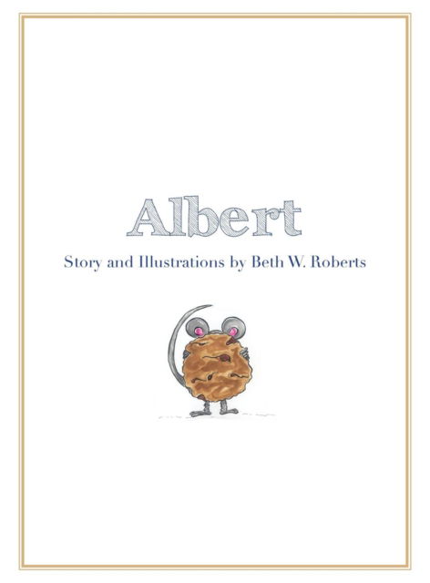 Cover for Beth W Roberts · Albert (Hardcover Book) (2017)